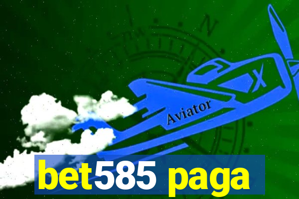 bet585 paga